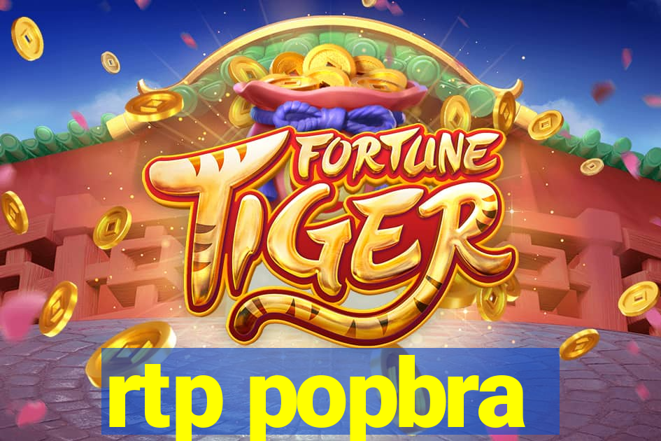 rtp popbra